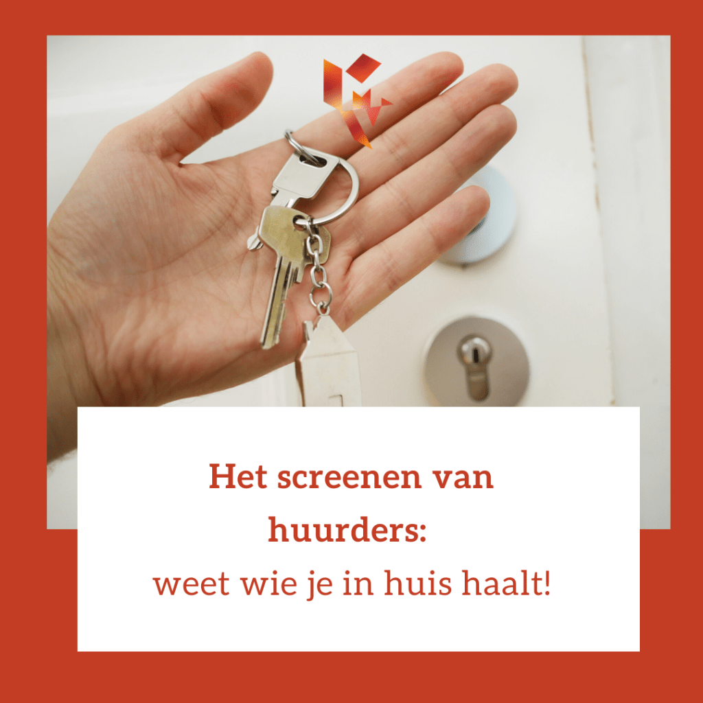 Het screenen van huurders_ weet wie je in huis haalt!